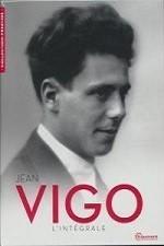 Jean Vigo l’intégrale