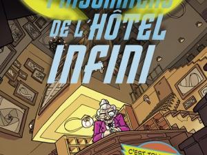 Prisonniers de l'hôtel Infini / / Kjartan Poskitt